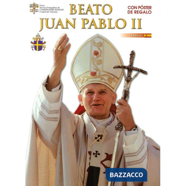 Beato Giovanni Paolo II. Ediz. spagnola