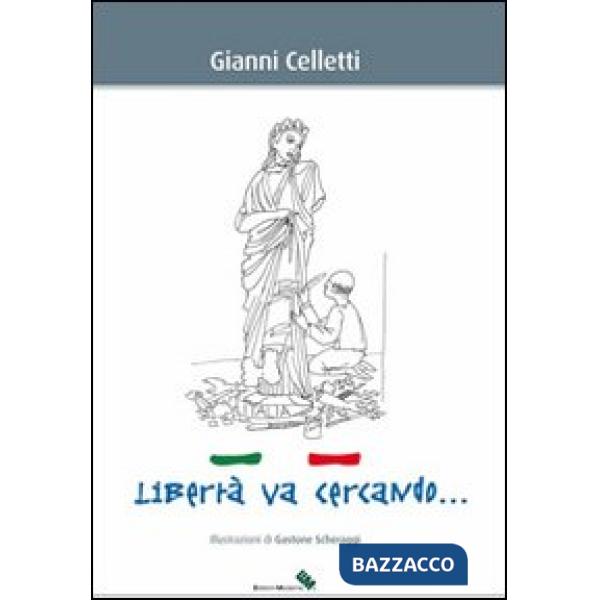 Libertà va cercando...