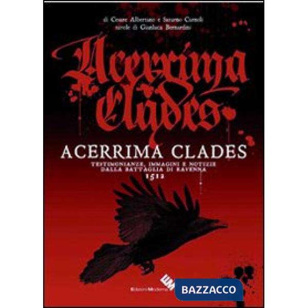 Acerrima clades. Testimonianze, immagini e notizie dalla battaglia di Ravenna 15