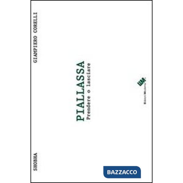 Piallassa. Prendere o lasciare