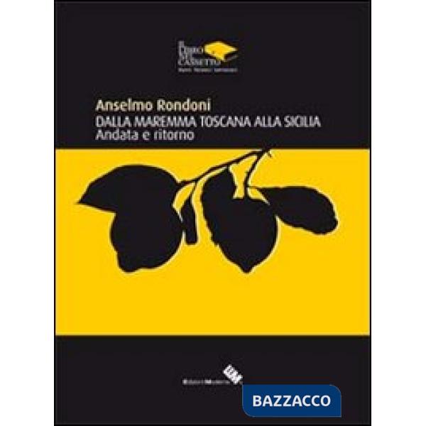 Dalla Maremma Toscana alla Sicilia