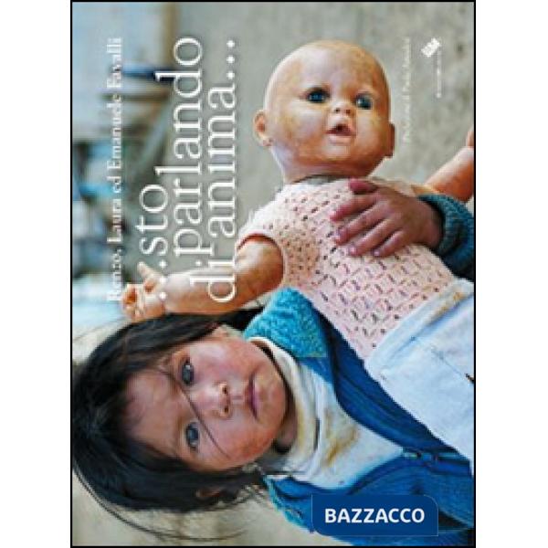 ...Sto parlando di anima...