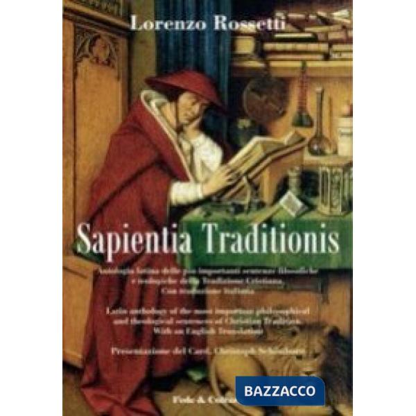 Sapientia traditionis. Antologia delle più importanti sentenze filosofiche e teo
