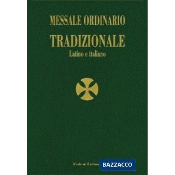 Messale ordinario tradizionale. Testo latino a fronte