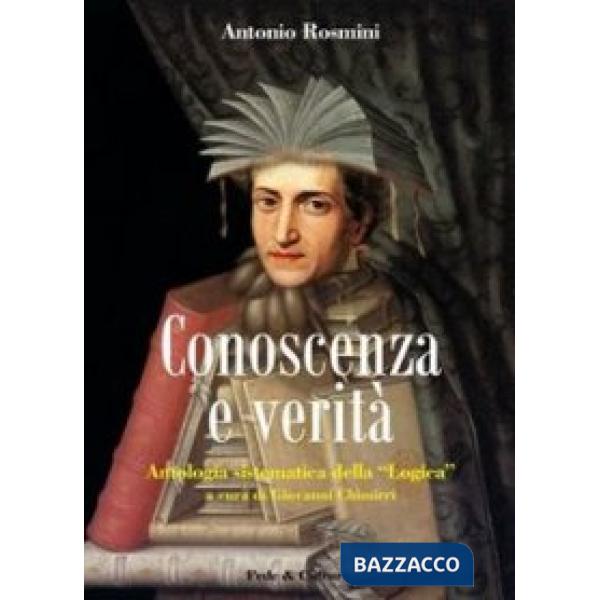 Conoscenza e verità. Antologia sistematica della logica