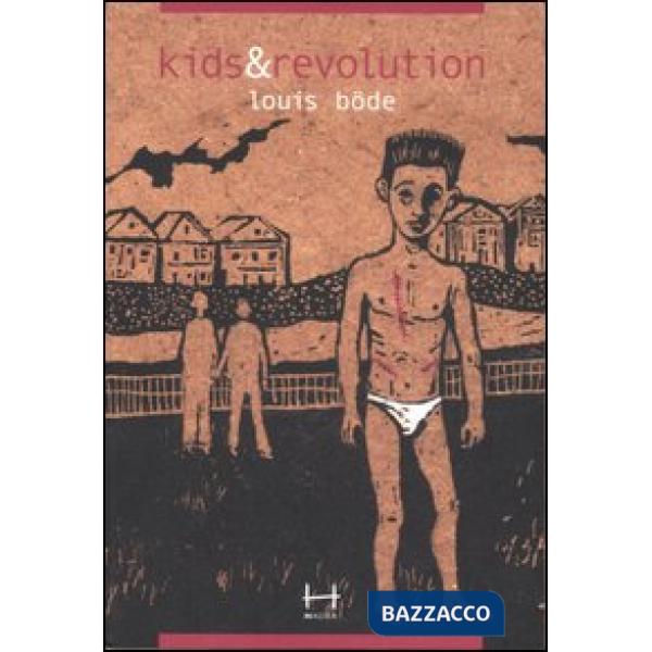 Kids & revolution. Ediz. illustrata