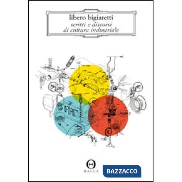Scritti e discorsi di cultura industriale