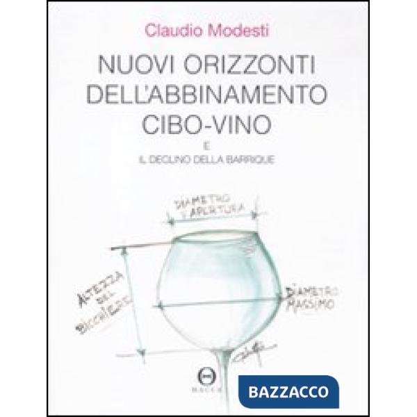Nuovi orizzonti dell'abbinamento cibo-vino e il declino della barrique