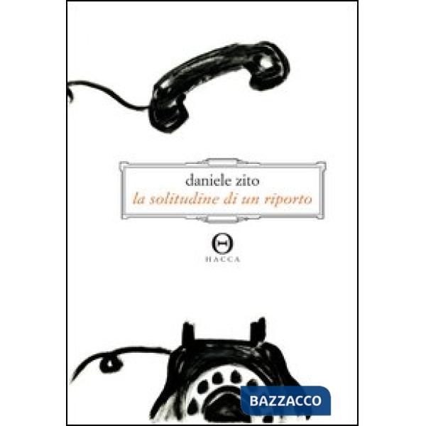 Solitudine di un riporto (La)