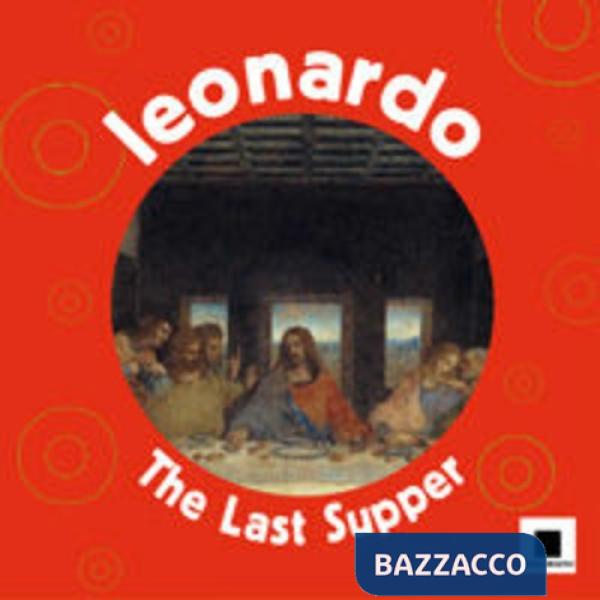 Leonardo. The last supper. Ediz. illustrata