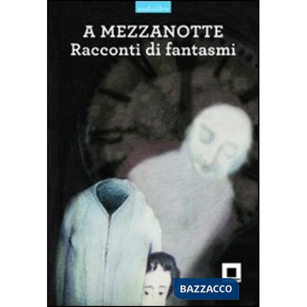 A mezzanotte. Racconti di fantasmi. Ediz. a caratteri grandi. Con CD Audio