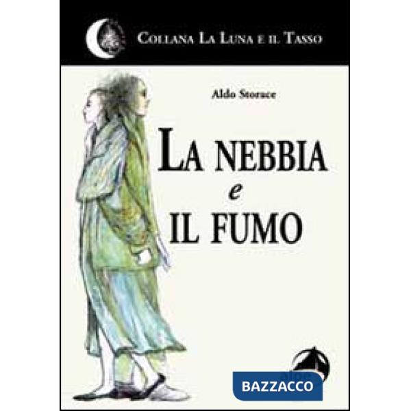 Nebbia e il fumo (La)