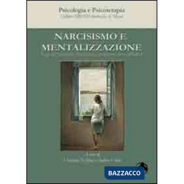 Narcisismo e mentalizzazione. Saggi dell'asociaciòn psicoanalitica de Buenos Air