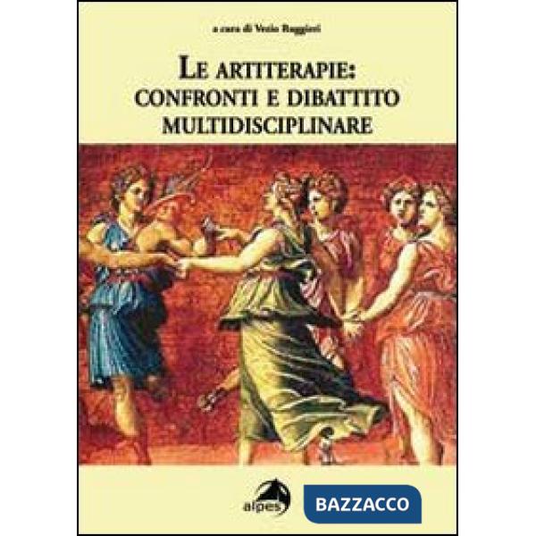 Artiterapie. Confronti e dibattito multidisciplinare (Le)