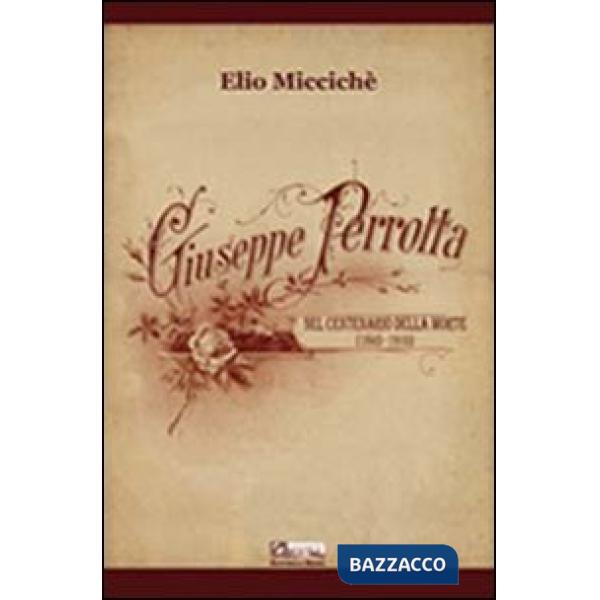 Giuseppe Perrotta nel centenario della morte (1843-1910). Con CD Audio