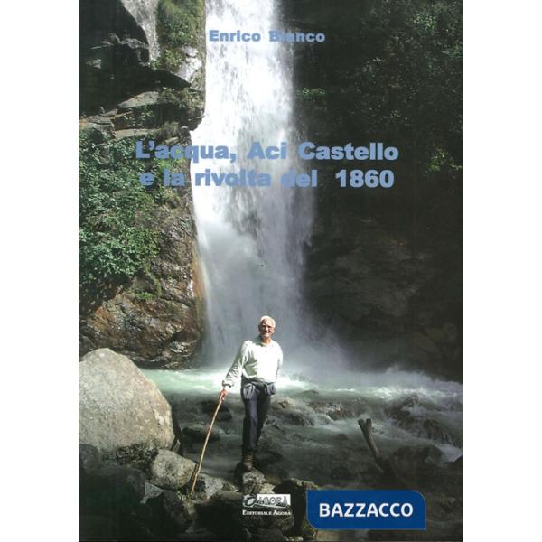 Acqua, Aci Catello e la rivolta del 1860 (L')
