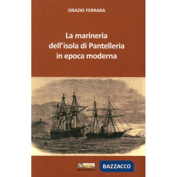 Marineria dell'isola di Pantelleria in epoca moderna (La)