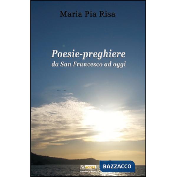Poesie-preghiere da san Francesco ad oggi