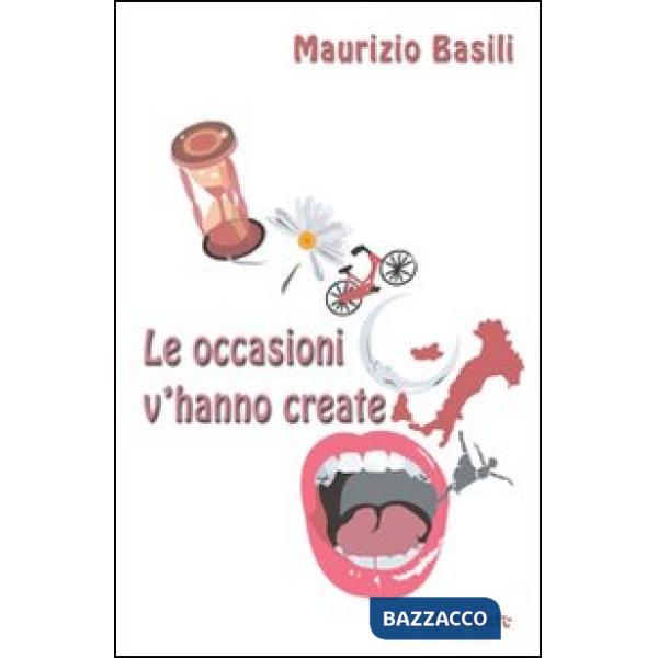 Occasioni v'hanno create (Le)
