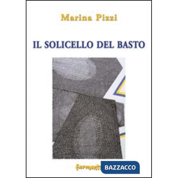 Solicello del basto (Il)