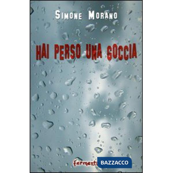 Hai perso una goccia