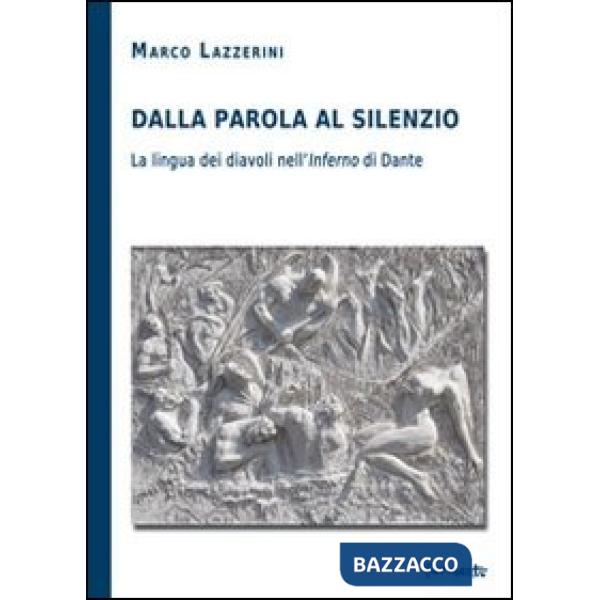 Dalla parola al silenzio. La lingua dei diavoli nell'«inferno» di Dante