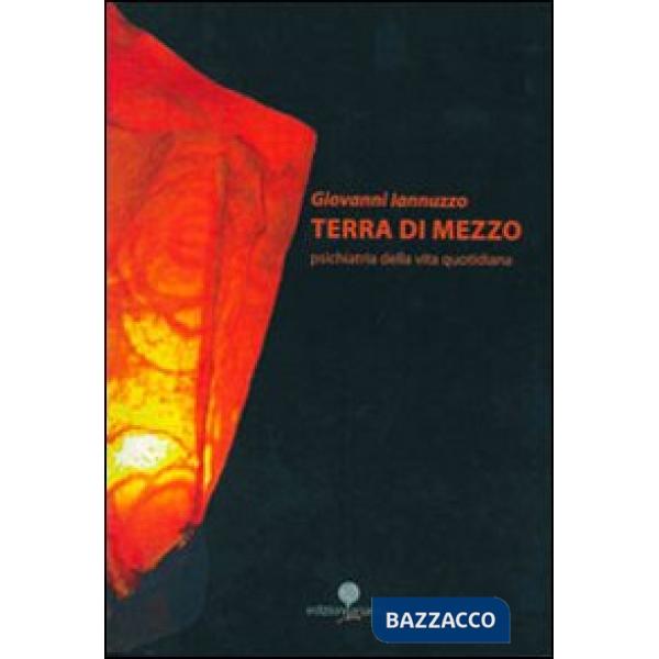 Terra di mezzo. Psichiatria della vita quotidiana