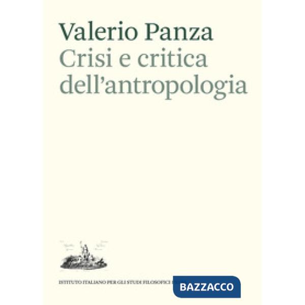 Crisi e critica dell'antropologia. Epistemologia, etica e scrittura