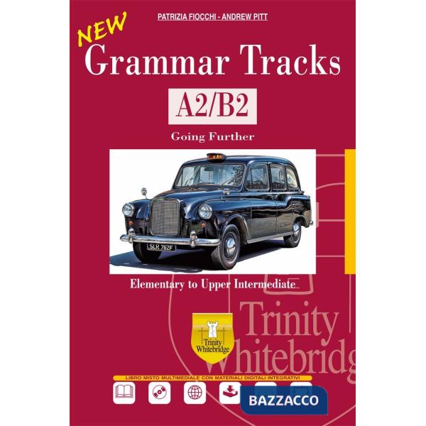 NEW GRAMMAR TRACKS 2 GOING FURTHER, LIVELLO A2 + B