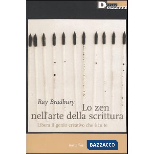 Zen nell'arte della scrittura. Libera il genio creativo che è in te (Lo)