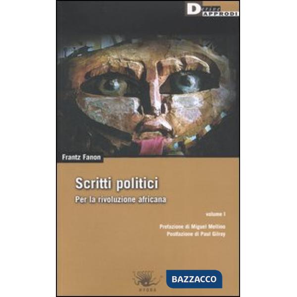 Scritti politici. Per la rivoluzione africana. Vol. 1