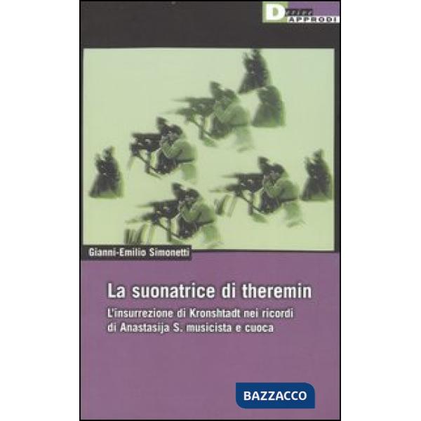 Suonatrice di theremin. L'insurrezione di Kronshtadt nei ricordi di Anastasija S