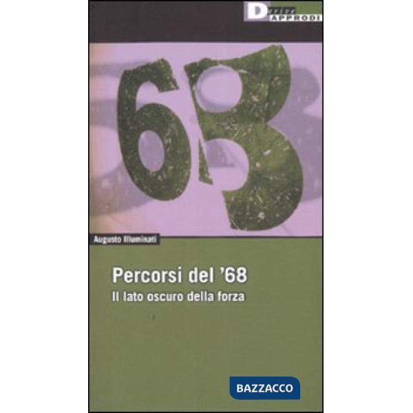 Percorsi del '68. Il lato oscuro della forza