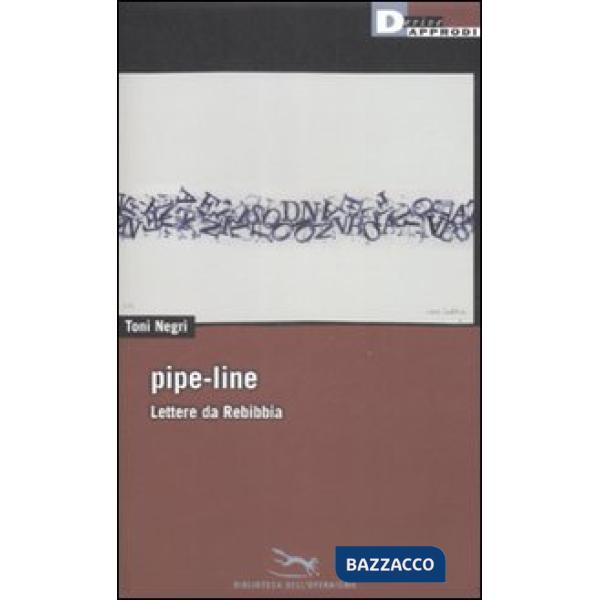 Pipe-line. Lettere da Rebibbia
