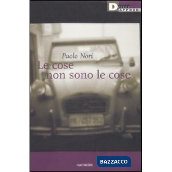 Cose non sono le cose (Le)