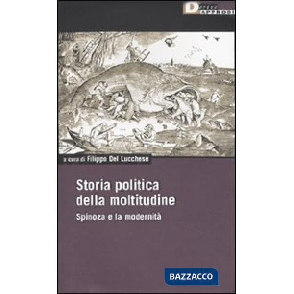 Storia politica della moltitudine. Spinoza e la modernità