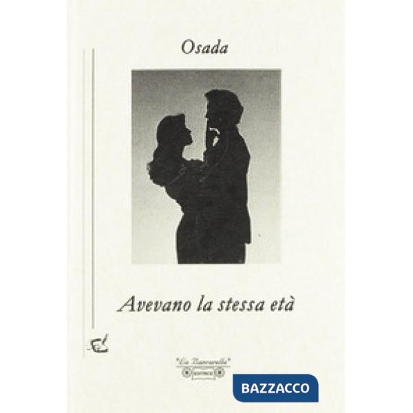 Avevano la stessa età