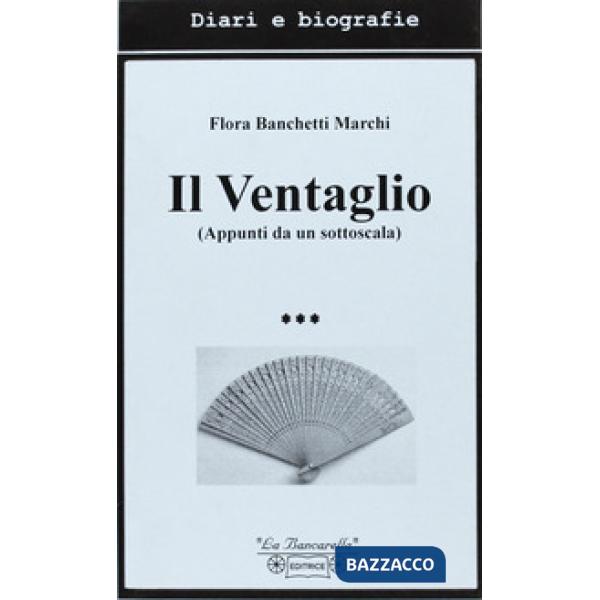 Ventaglio. Appunti da un sottoscala (Il)