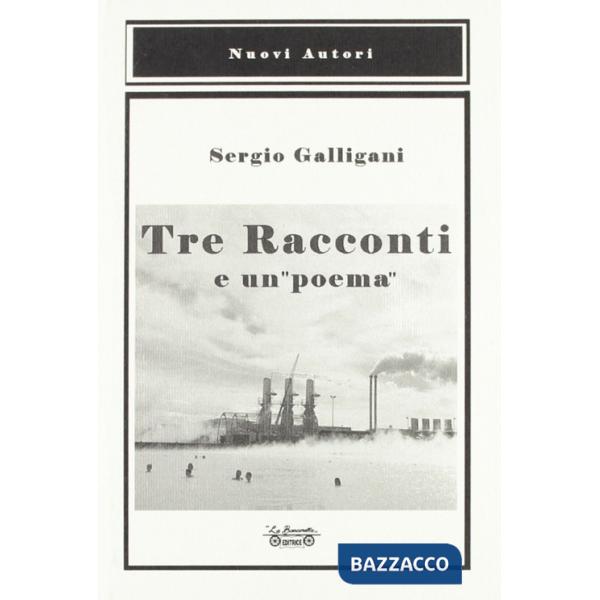 Tre racconti e un «poema»