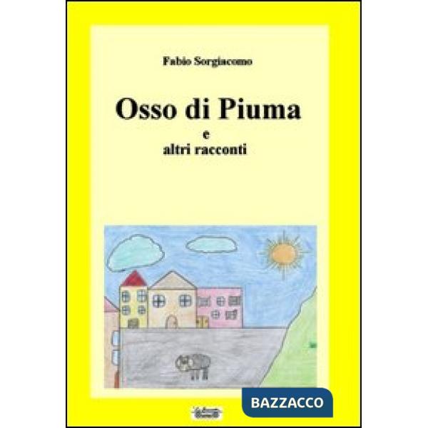 Osso di piuma e altri racconti