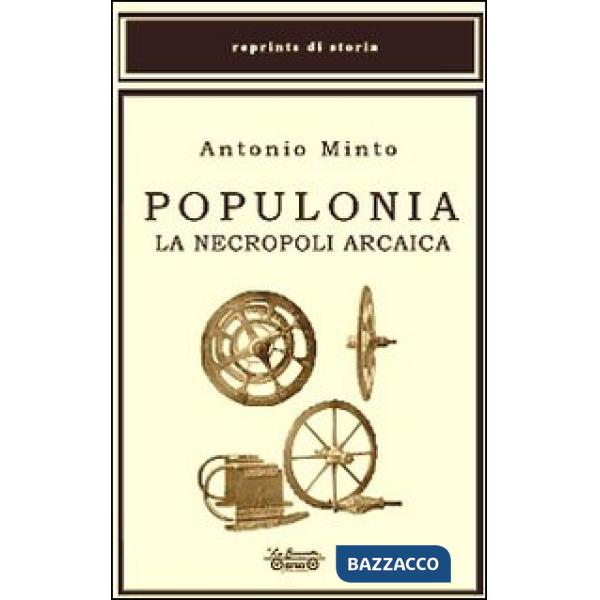 Populonia. La necropoli arcaica