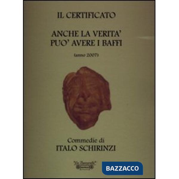 Commedie: Il certificato-Anche la verità può avere i baffi