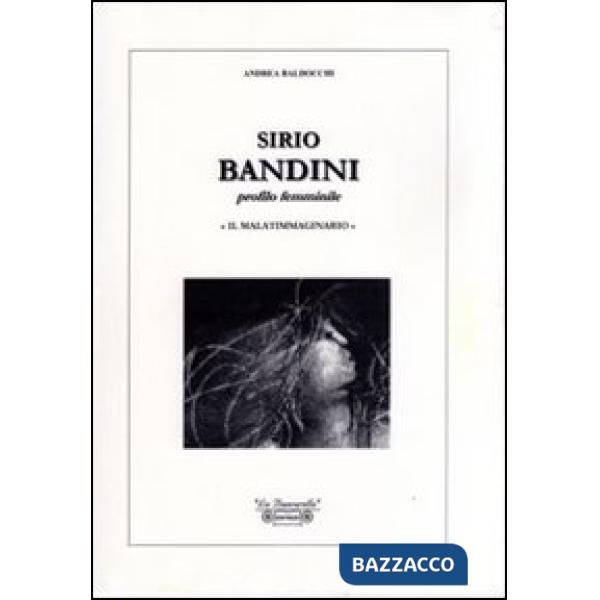 Sirio Bandini. Profilo femminile. «Il malatimmaginario». Ediz. illustrata