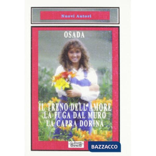 Treno dell'amore-La fuga dal muro-La capra Dorina (Il)