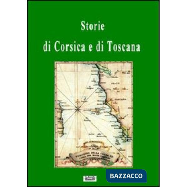Storie di Corsica e di Toscana