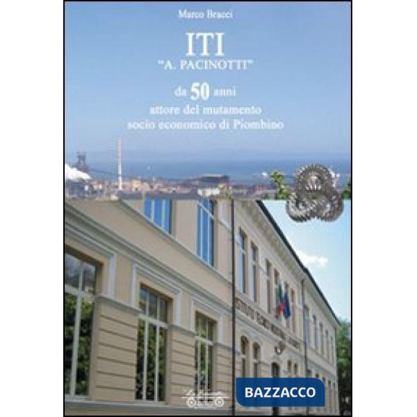 ITI «A. Pacinotti», da 50 anni attore del mutamento socio-economico di Piombino