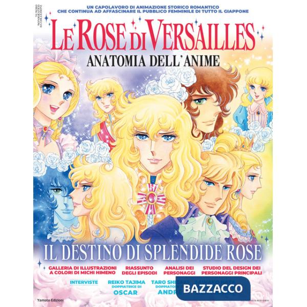 Rose di Versailles. Anatomia dell'anime. Il destino di splendide rose. Ediz. illustrata (Le)