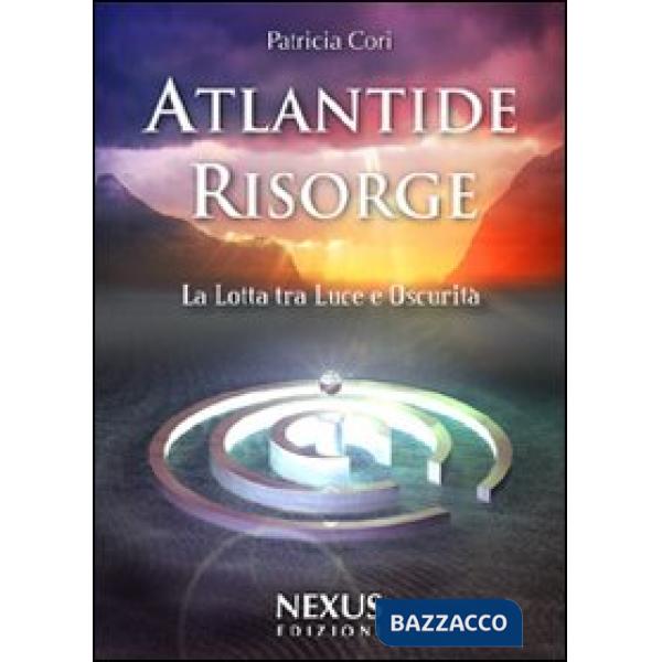 Atlantide risorge. La lotta tra luce e oscurità