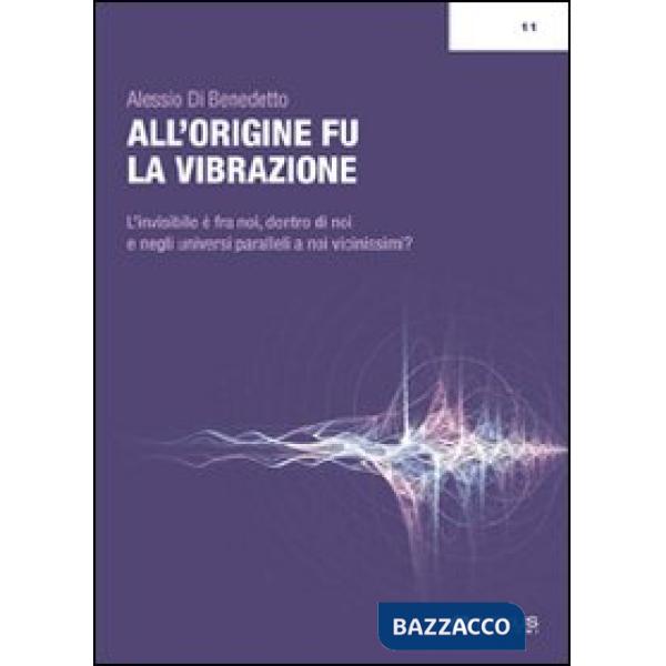 All'origine fu la vibrazione. Nuove e antiche conoscenze tra fisica, esoterismo e musica