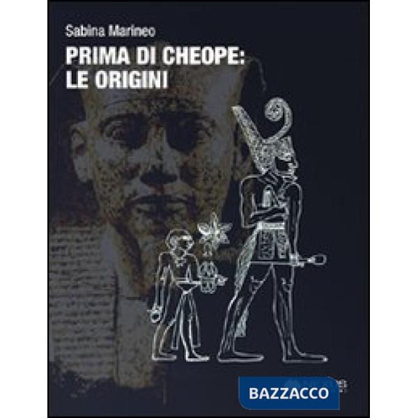 Prima di Cheope, le origini